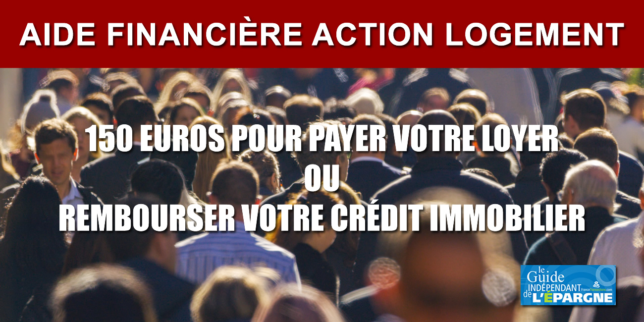 Paiement des loyers/Remboursement crédit immobilier : 150€ par mois d'aides aux chômeurs pendant 6 mois Paiement des loyers/Remboursement crédit immobilier : 150€ par mois d'aides aux chômeurs pendant 6 mois