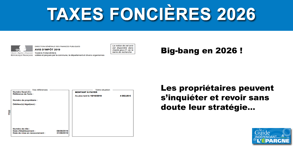 Taxes foncières : le big-bang aura lieu en 2026, propriétaires tenez-vous prêts !