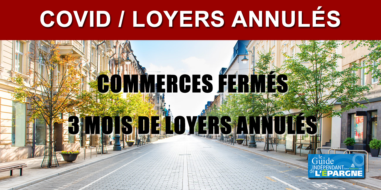 Crise immobilier de commerce : entre annulation de 3 mois de loyers pour certains et report pour les autres, la situation se complique
