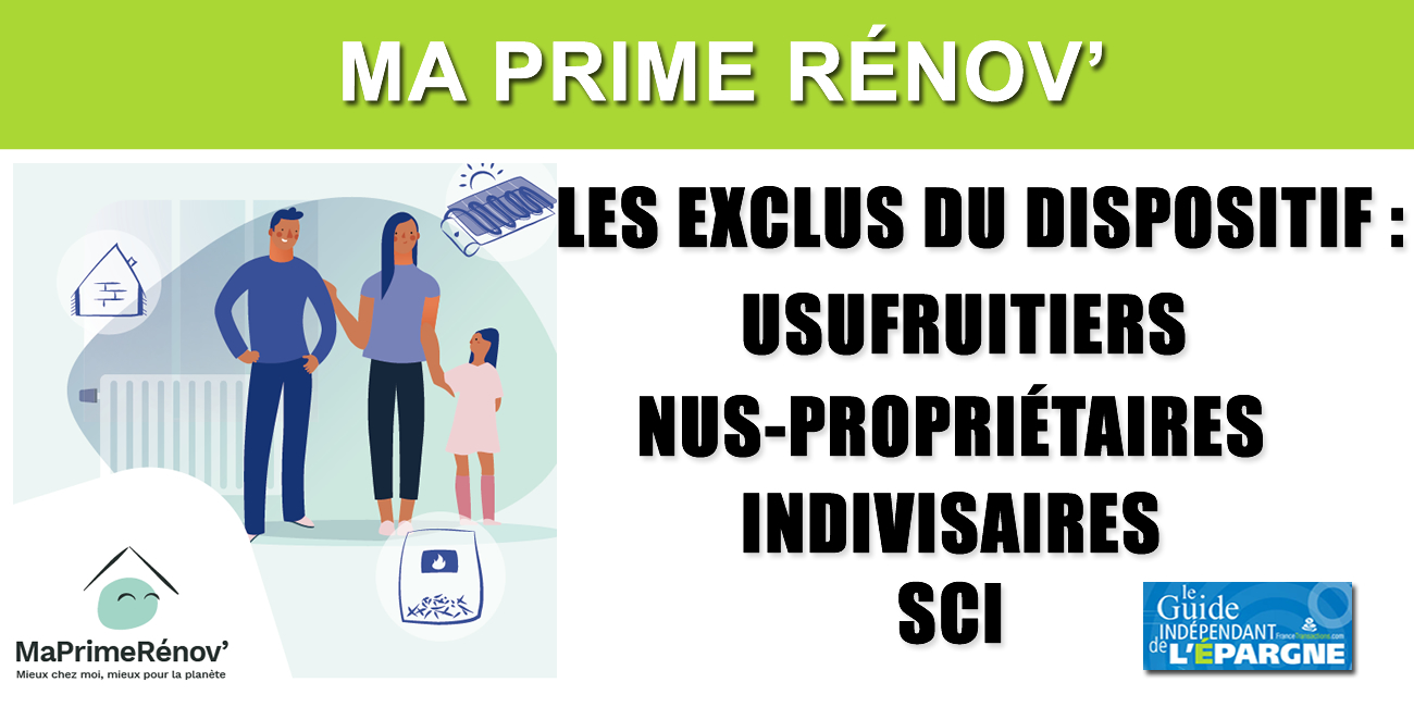 MaPrimeRénov' n'est pas accessible à tous, usufruitiers, nus-propriétaires, indivisaires, SCI : exclus du dispositif