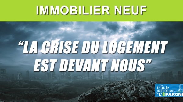 Immobilier neuf : la crise immobilière est devant nous selon les promoteurs