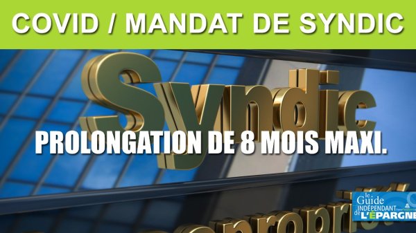 Copropriétés : les mandats de syndics expirant avant le 24 juillet pourront être prolongés jusqu'à fin janvier 2021