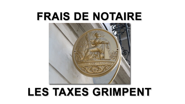 Immobilier / hausse des frais de notaires : 1.800€ de plus pour l'acquisition d'un bien de 200.000€ en 5 ans
