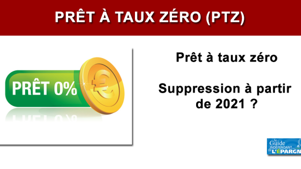 Suppression totale du Prêt à Taux Zéro en 2021 : un nouveau rapport à charge