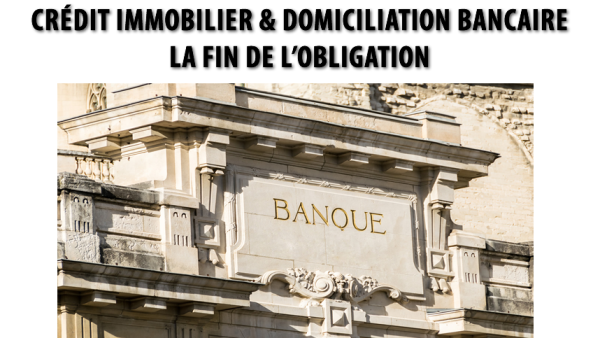 Crédit immobilier : l'obligation de domiciliation des revenus en échange d'un taux négocié bientôt supprimée